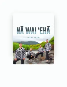 Dengarkan Nā Wai ʻEhā, tonton video musik, baca bio, lihat tanggal tur & lainnya!