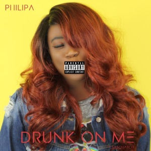 Drunk on Me (feat. Sasquatch) - Single