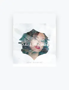 Daisy Maudeを聴いたり、ミュージックビデオを鑑賞したり、経歴やツアー日程などを確認したりしましょう！