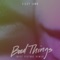 Bad Things (Best Picture Remix) - Lizzy Land lyrics