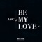 Be My Love (feat. Lucia & Tom Hiddleston) - ASC lyrics