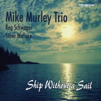 Ship Without a Sail (feat. Mike Murley, Reg Schwager & Steve Wallace) - Murley-Braid Quartet
