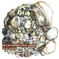 Out of Control (feat. Jinadu) - Single - Me & My Monkey