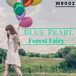 Forest Fairy - Single - Blue Pearl Forest Fairy - Single - Blue Pearl