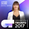 Bang Bang (Operación Triunfo 2017) - Single