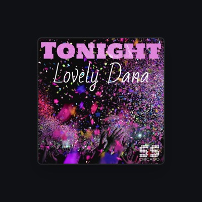 Listen to Lovely Dana, watch music videos, read bio, see tour dates & more!