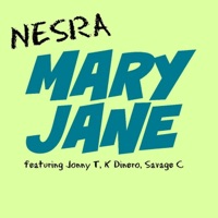 Mary Jane (feat. Jonny T, K Dinero & Savage C) - Single - Nesra