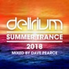 Delirium - Summer Trance 2018 (Mixed By Dave Pearce)