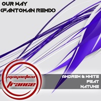 Our Way (Fantoman Remix) [feat. Natune] - Single - Andrew White