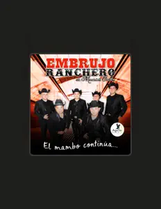 聆聽 EMBRUJO RANCHERO、觀看音樂影片、閱讀小傳、查看巡演日期等！