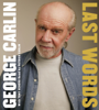 Last Words (Abridged) - George Carlin