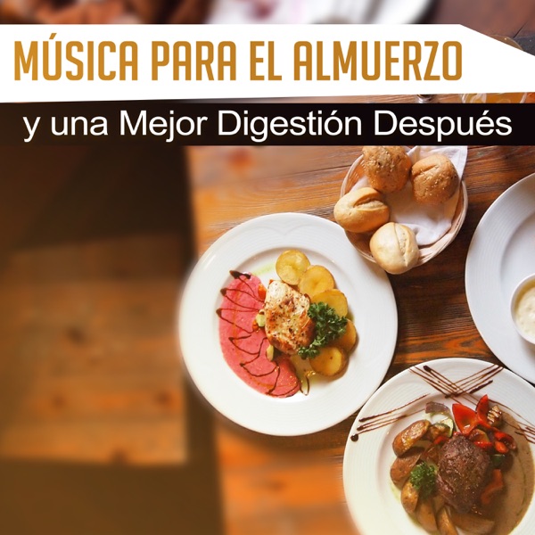Música para el Almuerzo y una Mejor Digestión Después - Acelera el Metabolismo, Se Relaja, Añade Energía, Se Siente Mejor