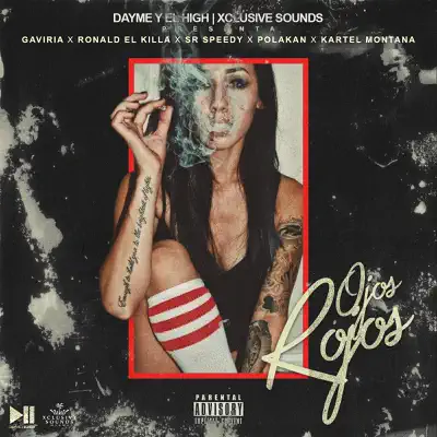 Ojos Rojos (feat. Ronald El Killa, Polako, Gaviria, Sir Speedy & Kartel Montana) - Single - Dayme & El High