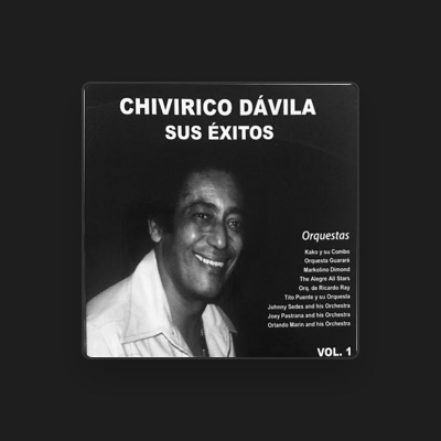 Listen to Chivirico Davila, watch music videos, read bio, see tour dates & more!