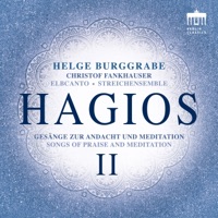 Hagios II (Songs of Praise and Meditation) - Elbcanto & Helge Burggrabe