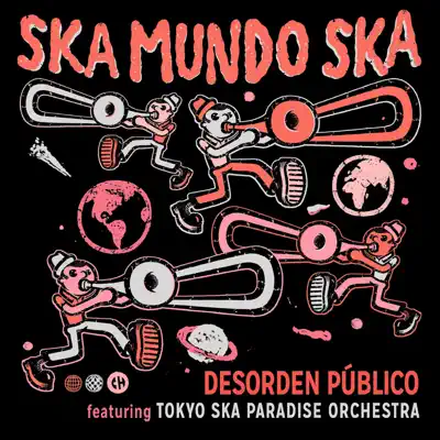 Ska Mundo Ska (feat. Tokyo Ska Paradise Orchestra) - Single - Desorden Público