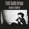 Patti Smith Group - Ask the Angels