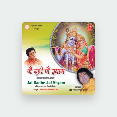 Listen to Shri Ghanshyam Das, watch music videos, read bio, see tour dates & more!