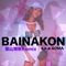 BAINAKON (a.k.a GOMA 葉山潤奈 Remix) - Junna Hayama lyrics