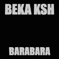 Barabara - Single - Beka KSH