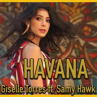 Havana (feat. Samy Hawk) - Single - Giselle Torres