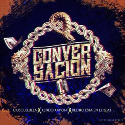 La Conversacion (feat. Cosculluela & Kendo Kaponi) - Single