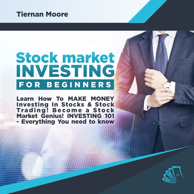 Stock Market Investing For Beginners Learn How To Make Stock Market Investing For Beginners Learn How To Make