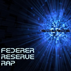Federer Reserve Rap