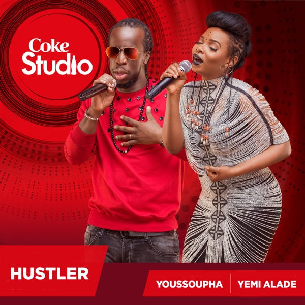 Hustler (Coke Studio Africa) - Single - Yemi Alade & Youssoupha