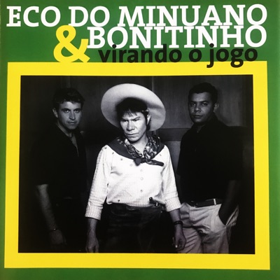 Virando o Jogo - Eco do Minuano e Bonitinho