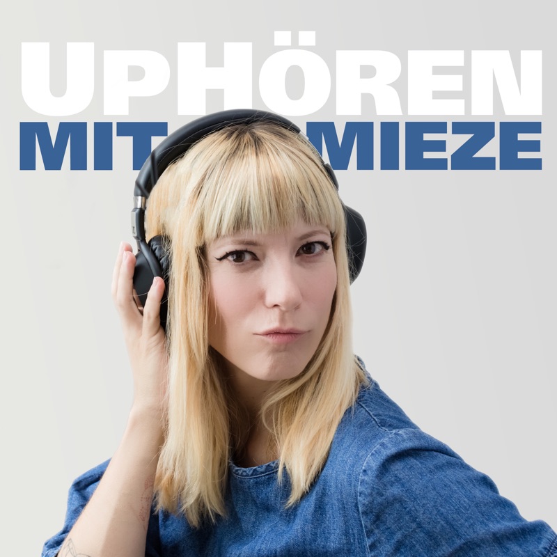 UpHören mit Mieze