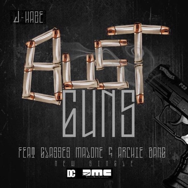 Bust Guns (feat. Glasses Malone & Archie Bang) - Single - J-Haze