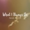 What I Always Do - Sarah Kervin lyrics