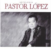 Pastor López - Traicionera
