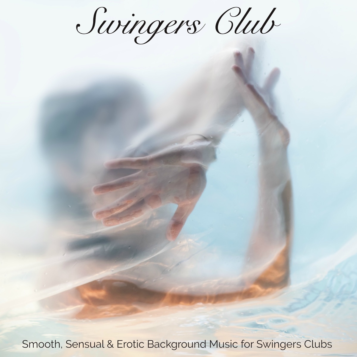 Swingers Club Smooth, Sensual and Erotic Background Music for Swingers Clubs - Album by Erotic Lounge Buddha Chill Out Music Cafe image