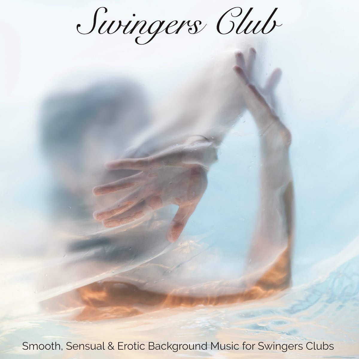 Swingers Club Smooth, Sensual and Erotic Background Music for Swingers Clubs - Album by Erotic Lounge Buddha Chill Out Music Cafe pic