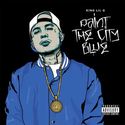 Paint the City Blue - King Lil G