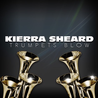 Kierra Sheard Trumpets Blow