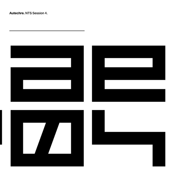 NTS Session 4 - Autechre