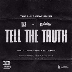 Tell the Truth (feat. D-Block Europe & Rich The Kid)