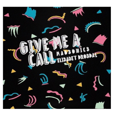 Give Me a Call (feat. Elisabet Drosdal) - Single