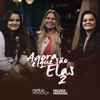 Agora É Que São Elas 2 (Ao Vivo) - Acústico