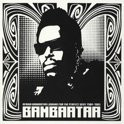 Looking for the Perfect Beat 1980-1985 - Afrika Bambaataa Looking for the Perfect Beat 1980-1985 - Afrika Bambaataa