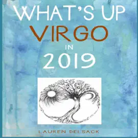 What's Up Virgo in 2019 (Unabridged)