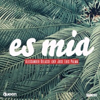 Es Mia - Single - Alessander Gelassi & José Luis Palma
