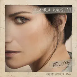 Hazte sentir más (Deluxe) - Laura Pausini