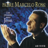 Padre Marcelo Rossi - Pai Nosso