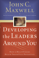 John C. Maxwell - Developing the Leaders Around You (Abridged) artwork