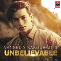 Unbelievable - Single - Vangelis Kakouriotis