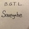 B.G.T.L. - Savegabe lyrics